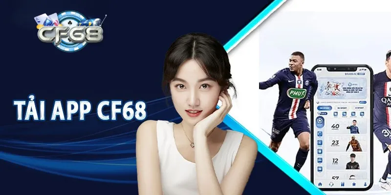 Lợi ích khi người chơi thực hiện tải app CF68