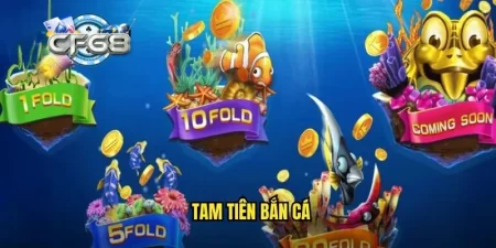 Sơ lược thông tin về game tam tiên bắn cá CF68