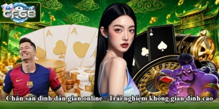 Chắn sân đình dân gian online - Trải nghiệm không gian đỉnh cao