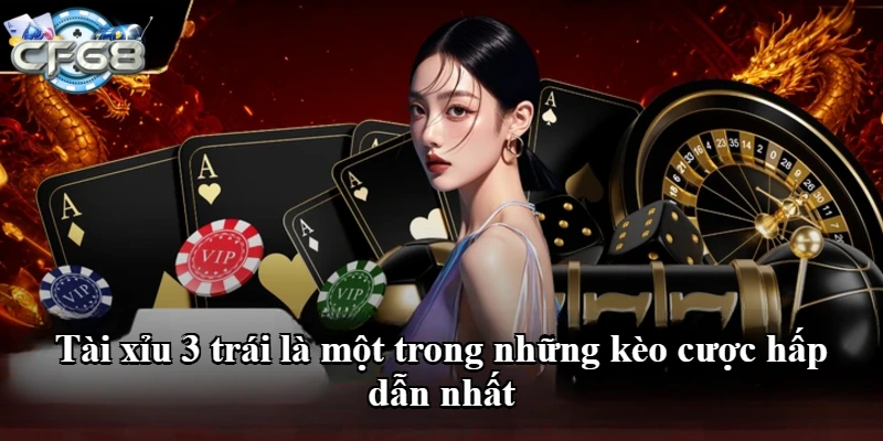 Tài xỉu 3 trái là một trong những kèo cược hấp dẫn nhất