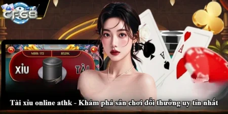 Tài xỉu online athk - Khám phá sân chơi đổi thưởng uy tín nhất